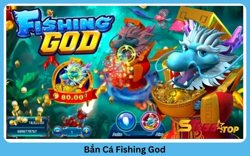 Bắn Cá Fishing God