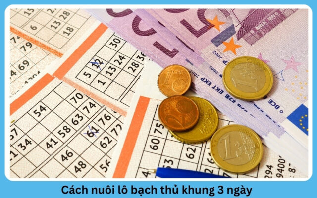 Cách nuôi lô bạch thủ khung 3 ngày