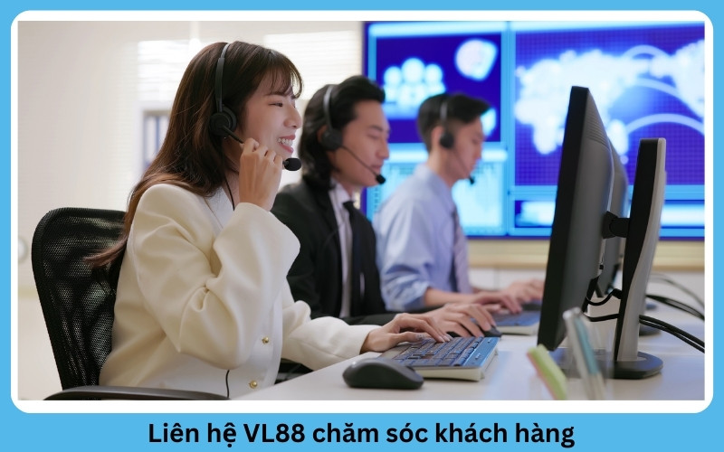 Liên hệ VL88 chăm sóc khách hàng